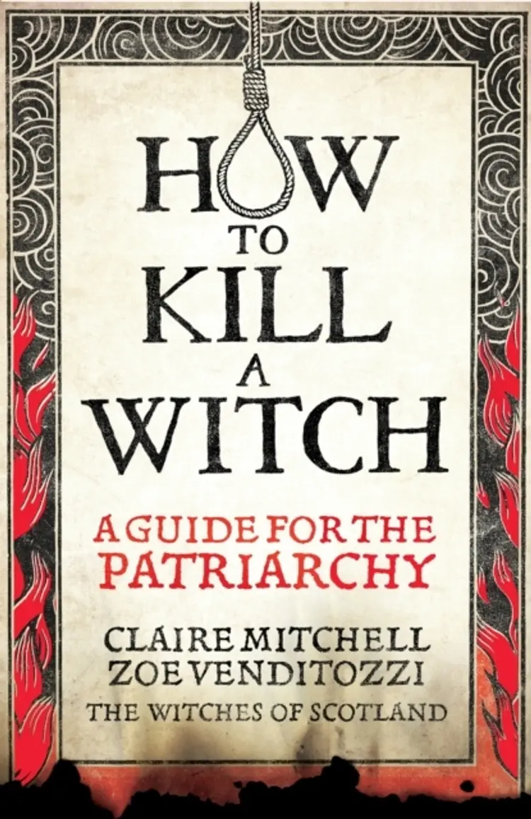How to Kill a Witch: A Guide for the Patriarchy af Claire Mitchell