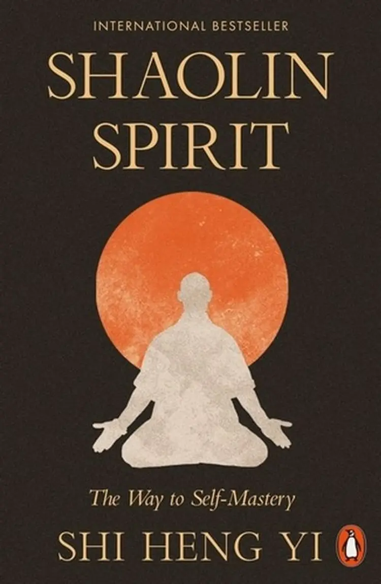 Shaolin Spirit: The Way to Self-Mastery af Shi Heng Yi