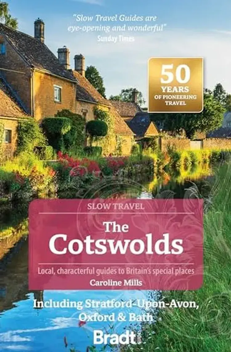 Slow Travel: The Cotswold: Including Stratford-upon-Avon, Oxford & Bath af Mills Caroline
