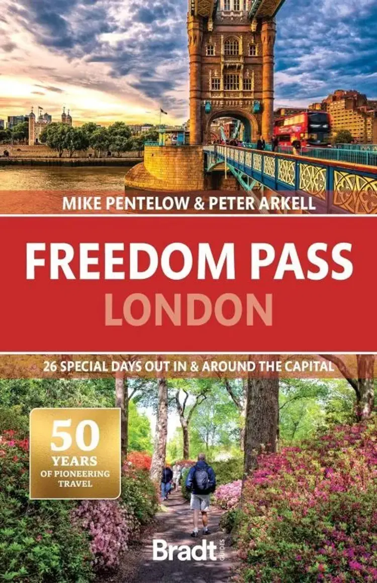 London, Freedom Pass: 26 special days out in & around the capital, Bradt Travel Guide - Mike Pentelow af Mike Pentelow