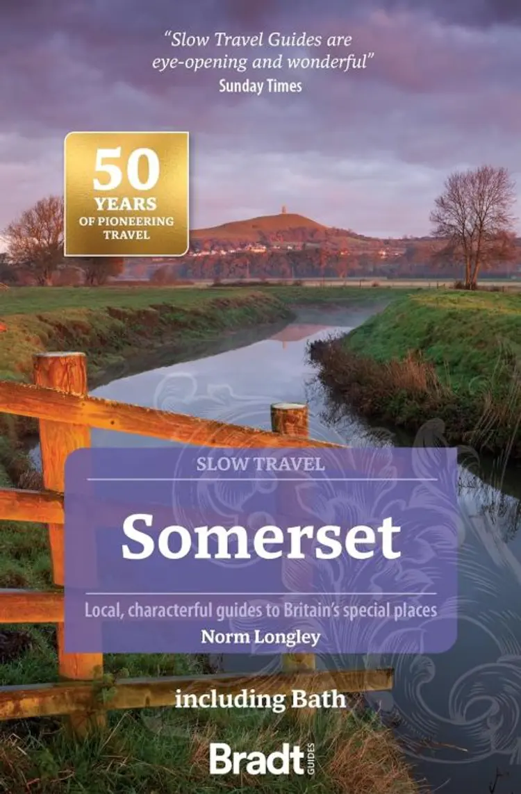 SOMERSET INCLUDING BATH SLOW TRAVELLOCAL CHARACTERFUL GUIDE - Norm Longley af Longley Norm
