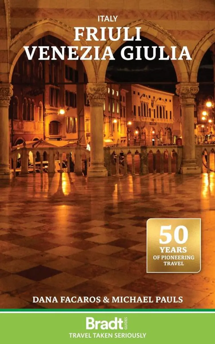 Italy: Friuli Venezia Giulia: Including Trieste, Udine, the Julian Alps and Carnia af Dana Facaros
