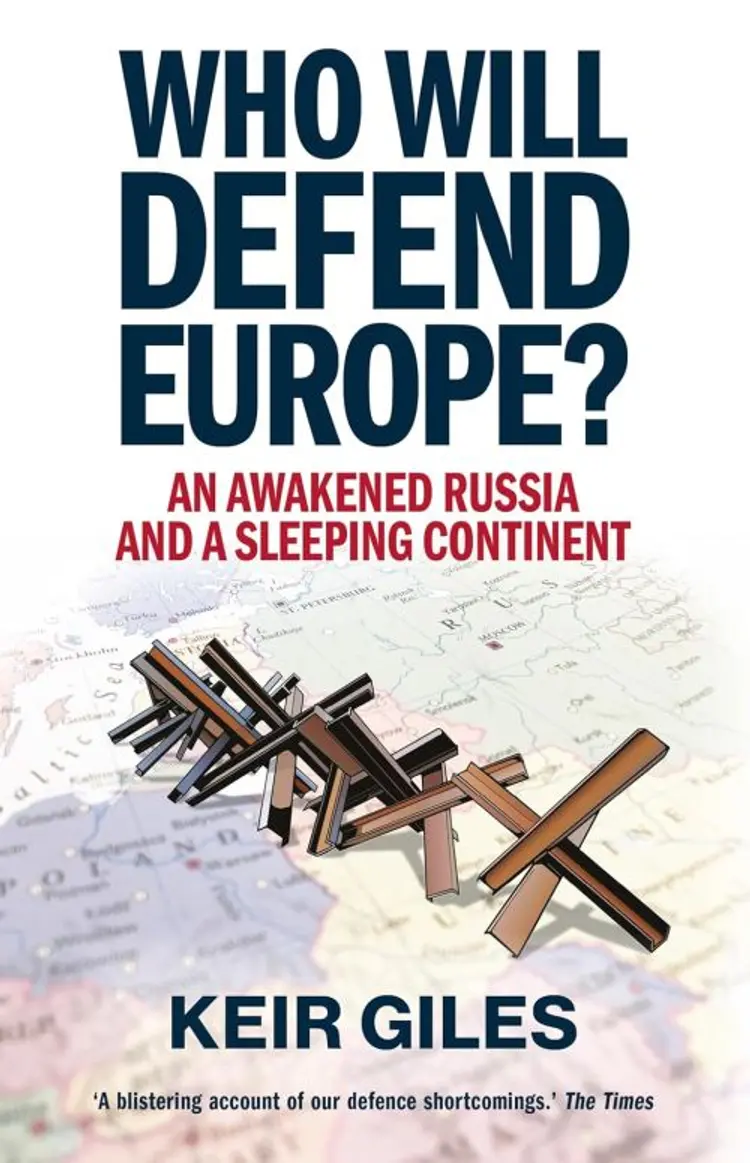 Who Will Defend Europe?: An Awakened Russia and a Sleeping Continent af Keir Giles