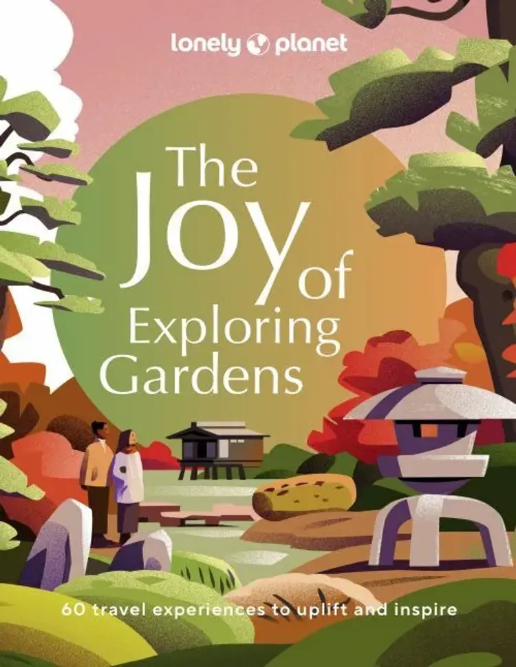 The Joy of Exploring Gardens af Lonely Planet
