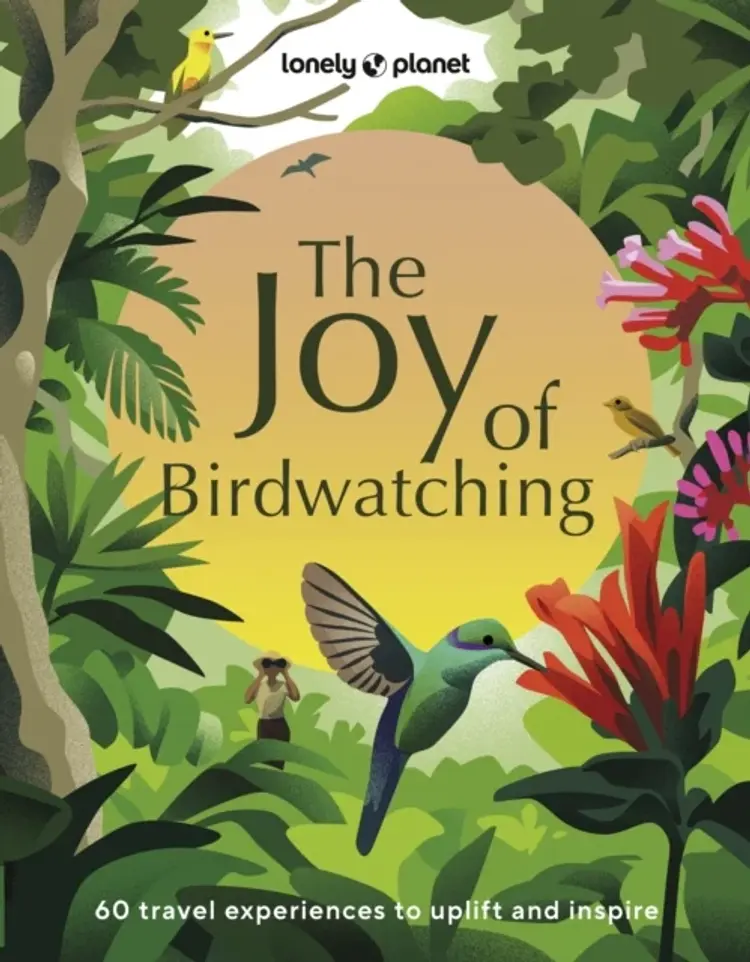 The Joy of Birdwatching af Lonely Planet