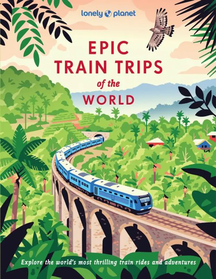 Epic Train Trips of the World af Lonely Planet