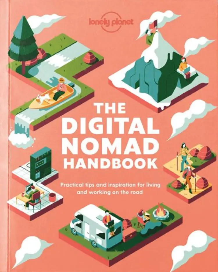 The Digital Nomad Handbook: Practical tips and inspiration for living and working on the road af Lonely Planet