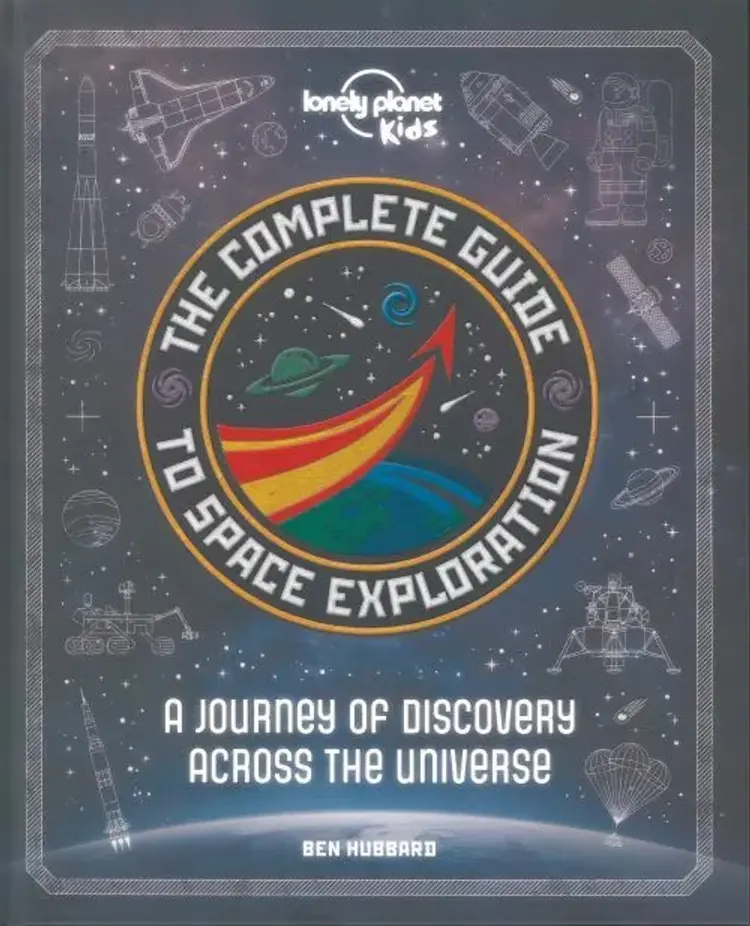 The Complete Guide to Space Exploration af Lonely Planet