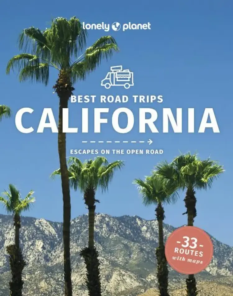 Best Road Trips California: Escapes on the Open Road: 33 Routes with Maps af Lonely Planet