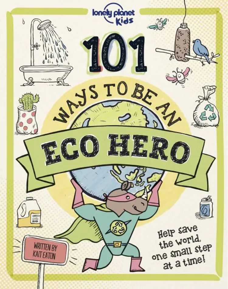 101 Ways to be an Eco Hero af Lonely Planet