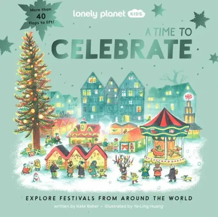 A Time to Celebrate: Explore festivals from around the World af Lonely Planet