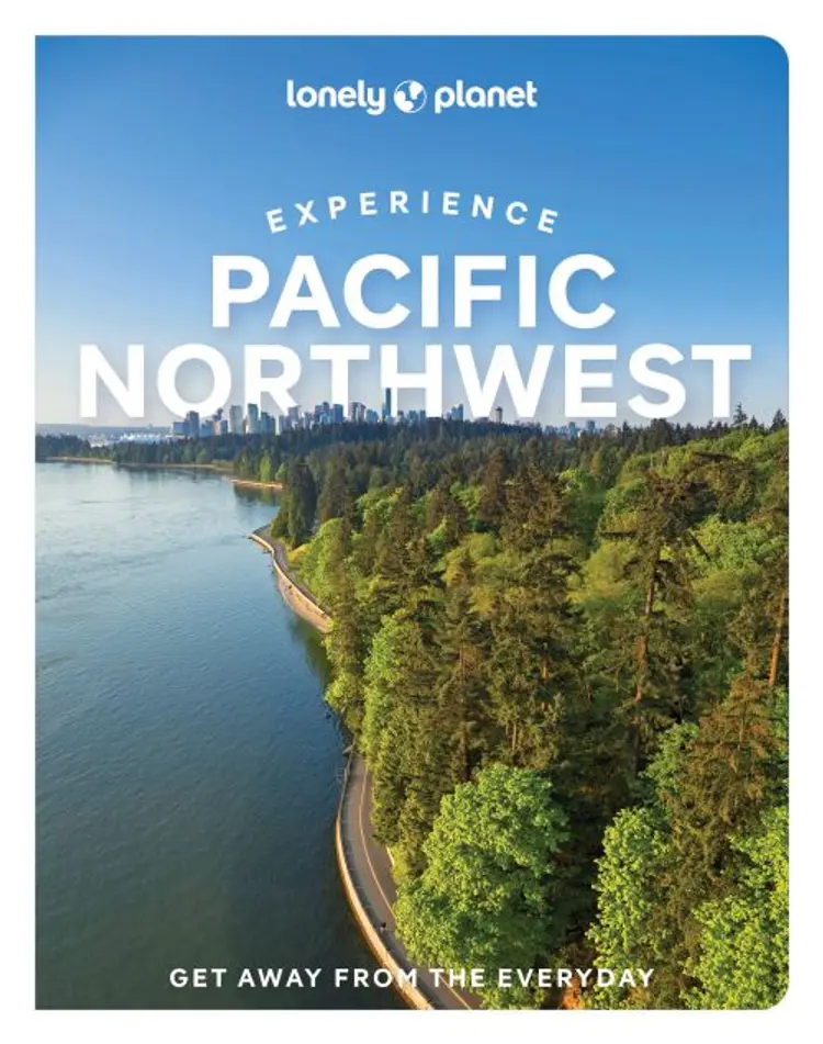 Experience Pacific Northwest af Lonely Planet