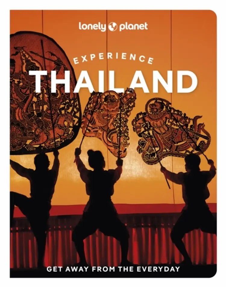 Experience Thailand af Lonely Planet