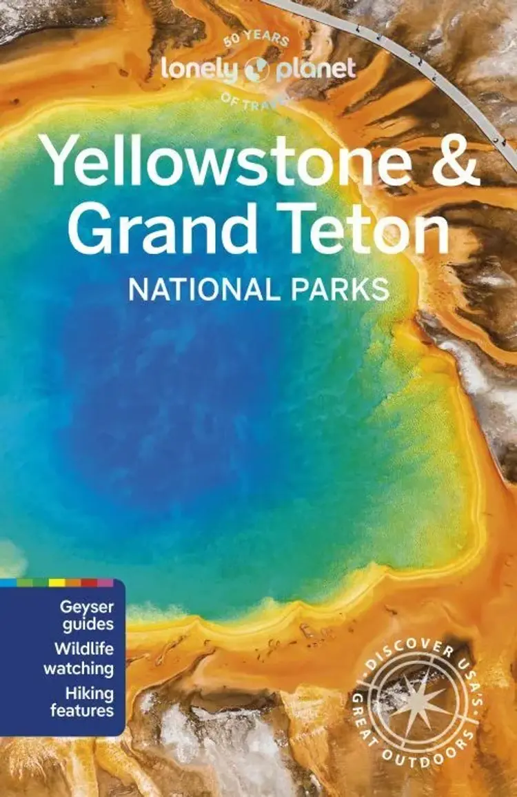 Yellowstone & Grand Teton National Parks af Lonely Planet