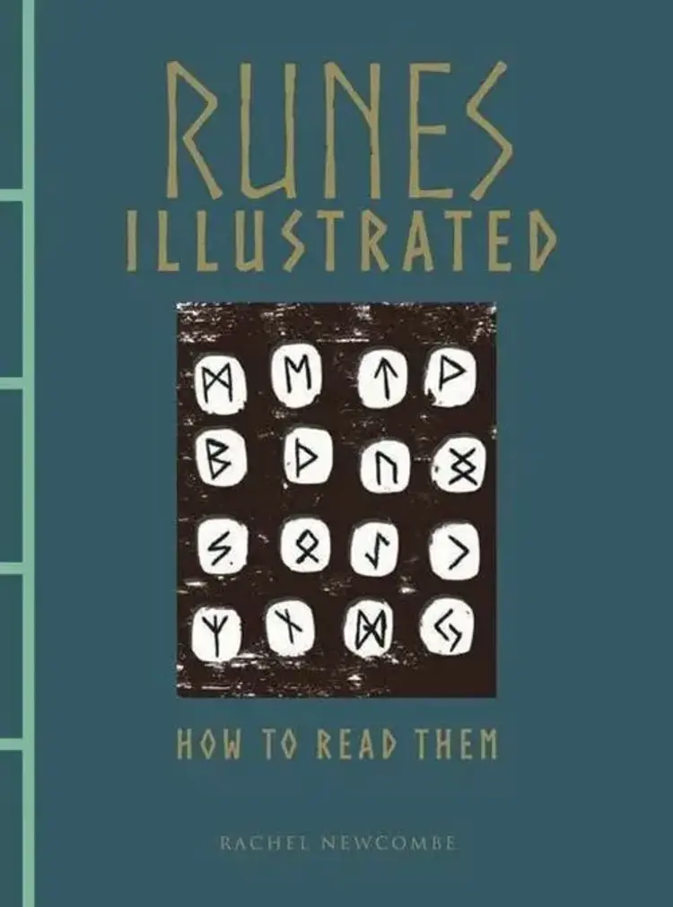 Runes Illustrated: How to Read Them af Rachel Newcombe