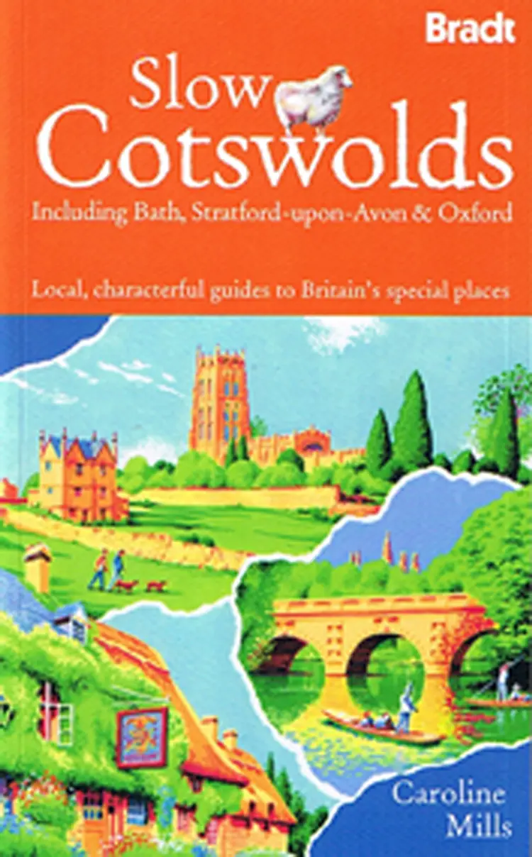 Slow Cotswolds including Bath, Stratford-upon-Avon & Oxford af Caroline Mills