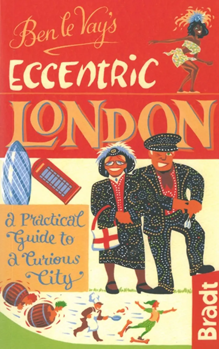 Ben le Vay´s Eccentric London af Benedict le Vay