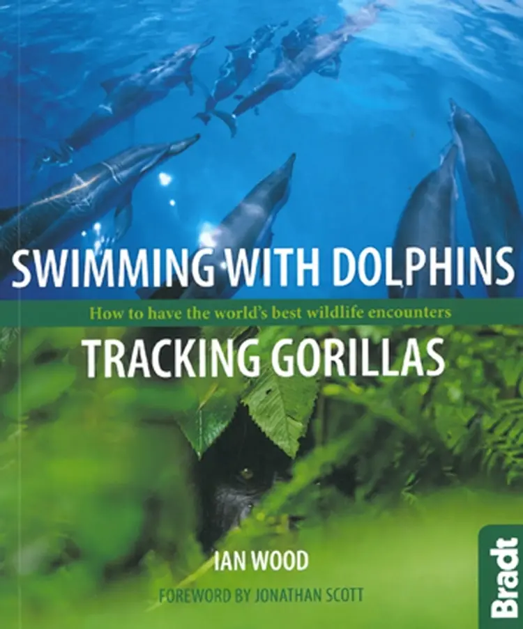 Swimming with Dolphins, Tracking Gorillas af Ian Wood