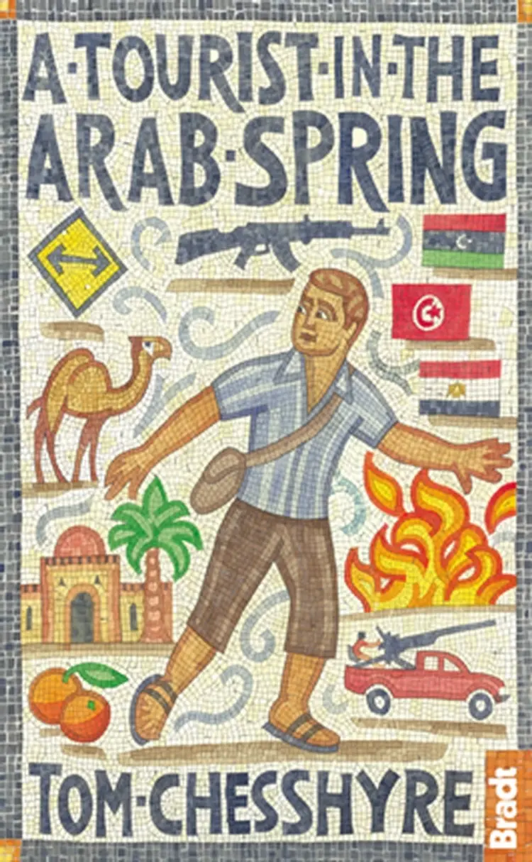 A Tourist in the Arab Spring af Tom Chesshyre