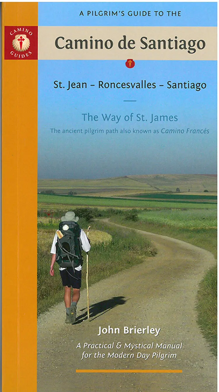 A Pilgrim´s Guide to the Camino De Santiago: St. Jean Pied, Roncesvalles, Santiago af John Brierley