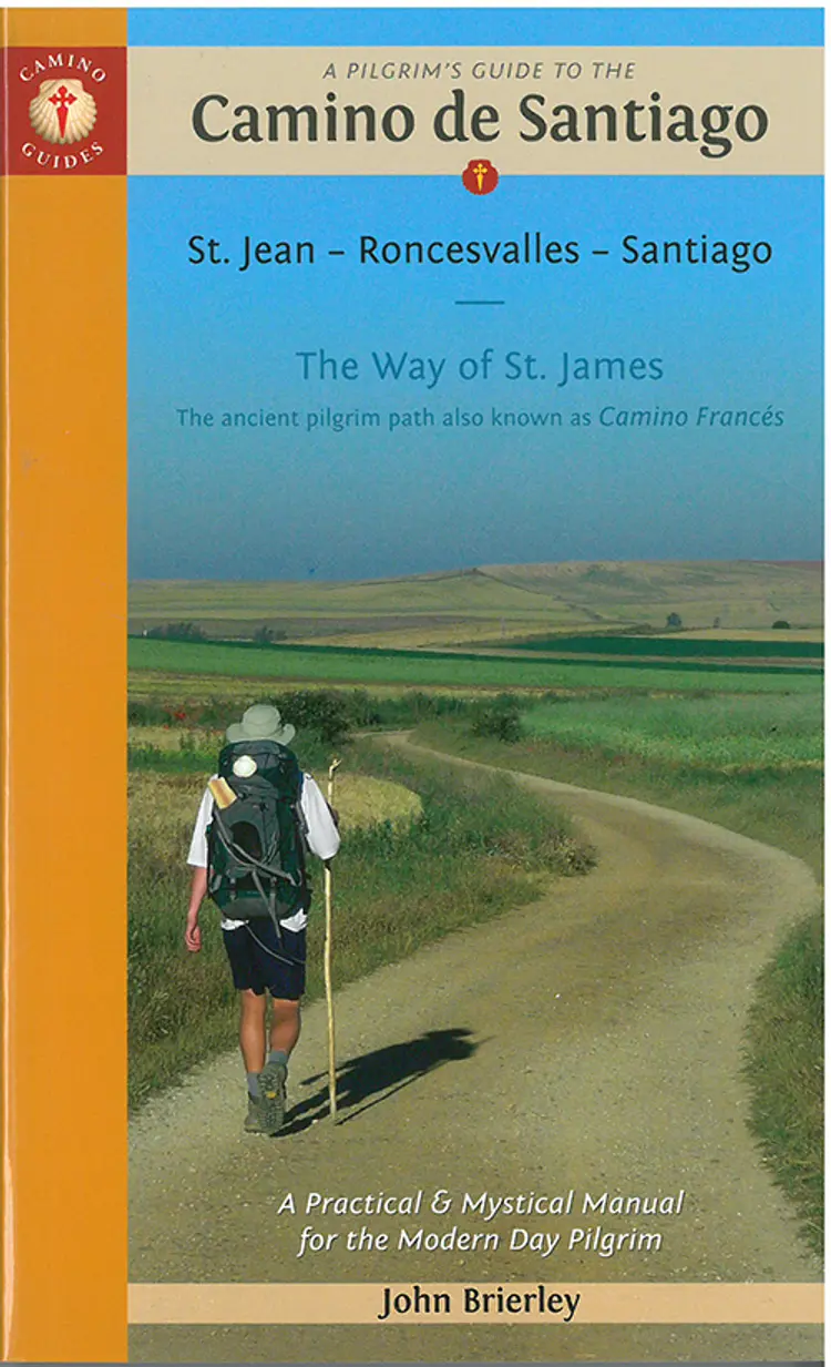 A Pilgrim´s Guide to the Camino De Santiago: St. Jean Pied, Roncesvalles, Santiago : The Way of St. James (Cam.Francés) af John Brierley