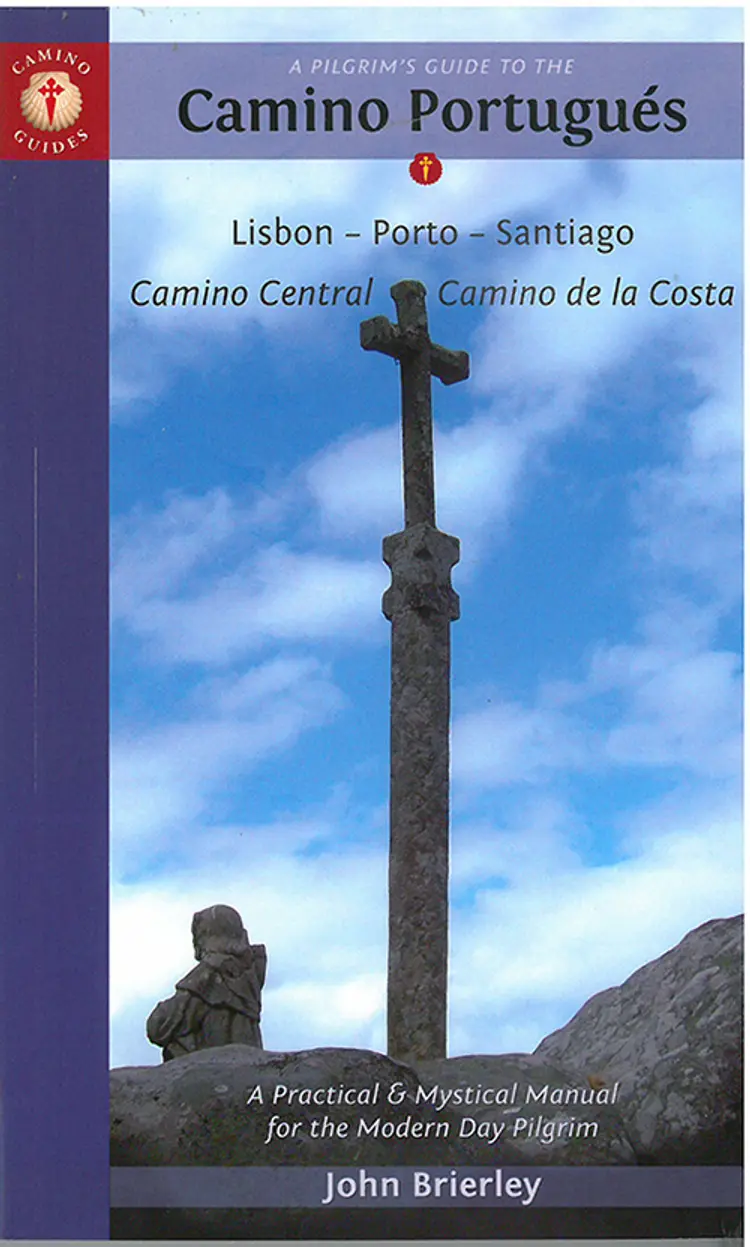 Pilgrim´s Guide to the Camino Portugues:  Lisboa, Porto, Santiago af John Brierley