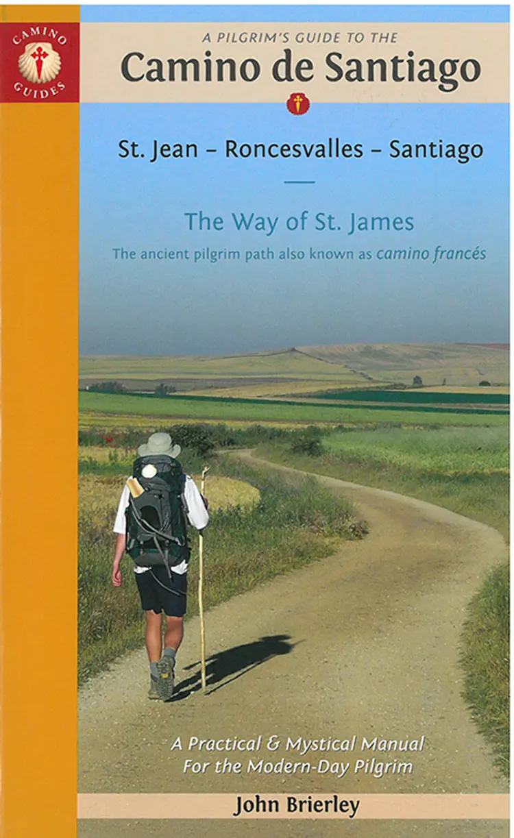 A Pilgrim´s Guide to the Camino De Santiago: St. Jean Pied, Roncesvalles, Santiago, A af John Brierley