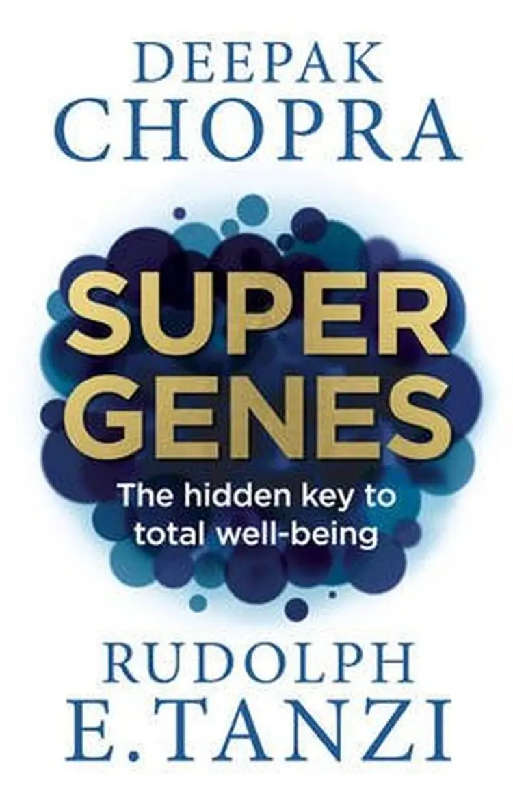 Super Genes: The Hidden Key to Total Well-Being af Deepak Chopra