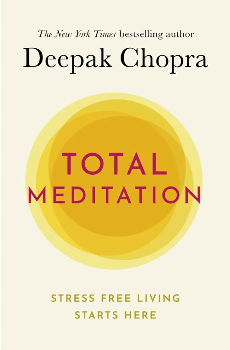 Total Meditation: Stress Free Living Starts Here af Deepak Chopra