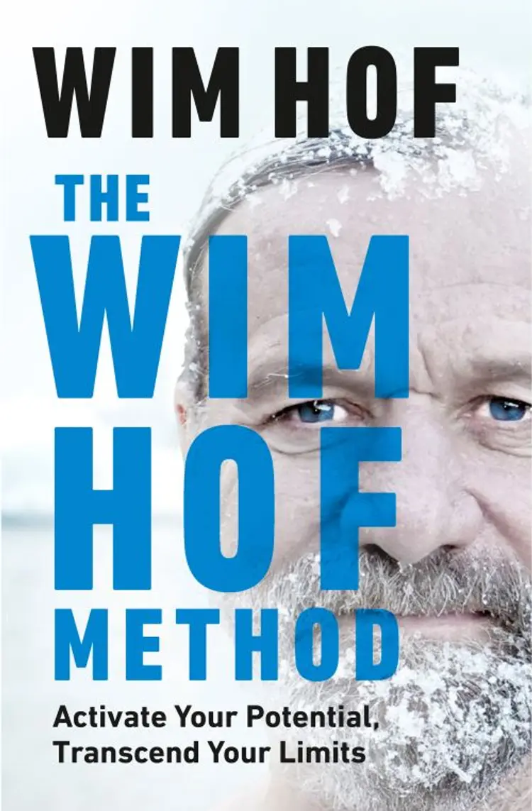 The Wim Hof Method: Activate Your Potential, Transcend Your Limits af Wim Hof