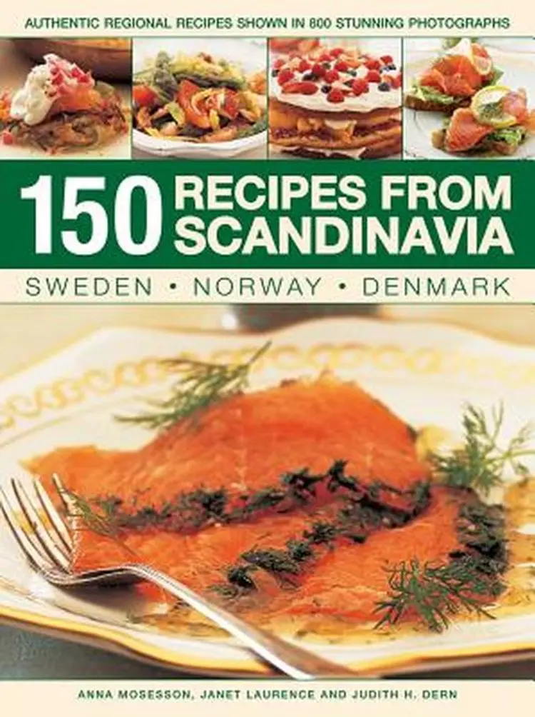 150 Recipes from Scandinavia: Sweden, Norway, Denmark af Southwater