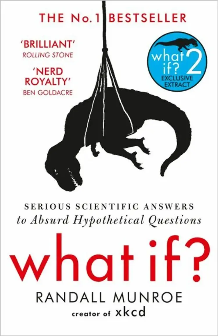What if? Serious Scientific Answers to Absurd Hypothetical Questions af Randall Munroe