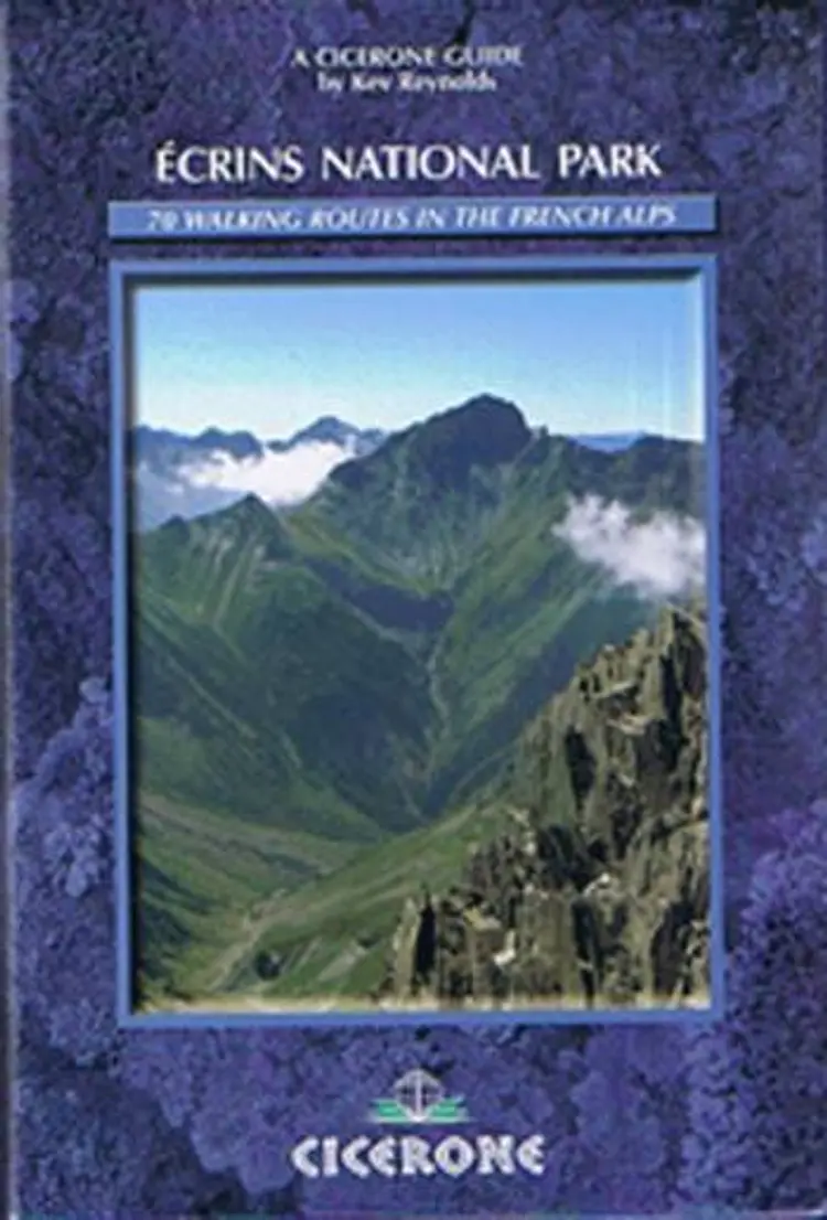 Ecrins National Park: 70 Walking Routes in the French Alps af Cicerone
