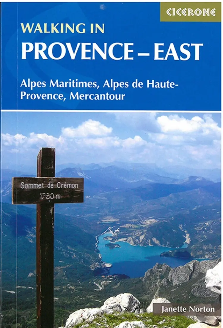Walking in Provence - East: Alpes Maritimes, Alpes De Haute-Provence, Mercantour af Janette Norton
