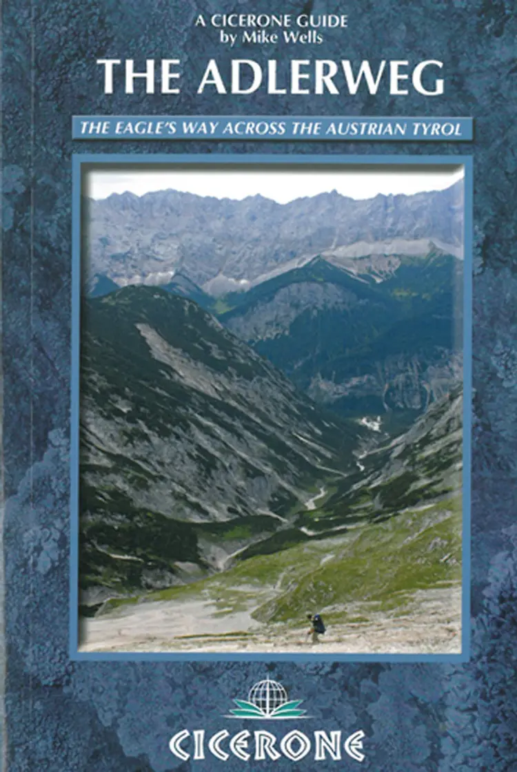 Adlerweg, The: The Eagle's Way Across the Austrian Tyrol af Mike Wells