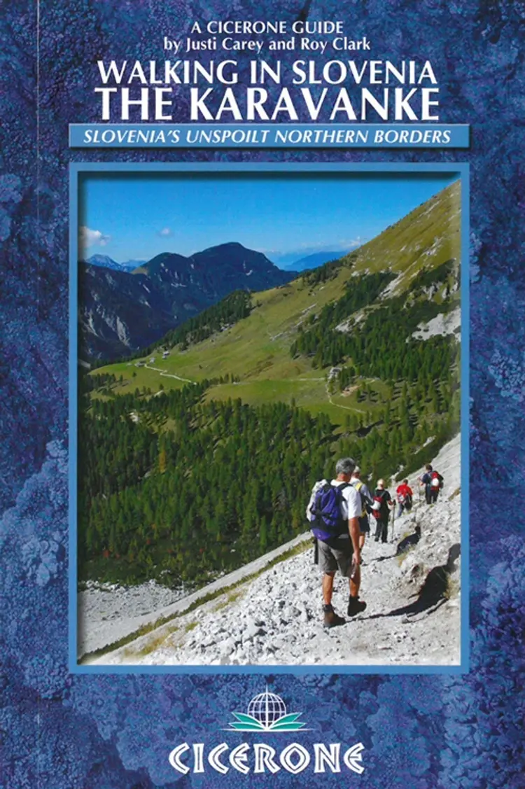 Walking in Slovenia: The Karavanke af Justi Carey