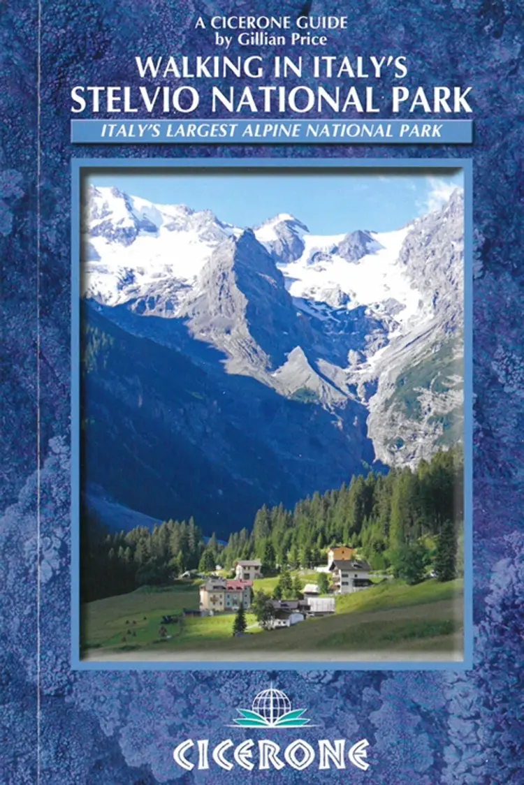 Walking in Italy´s Stelvio National Park: Italy´s Largest Alpine National Park af Gillian Price