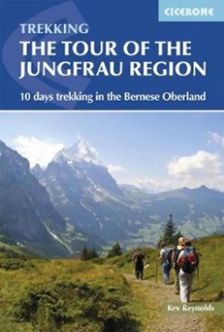 Tour of the Jungfrau Region: 10 days trekking in the Bernese Oberland af Kev Reynolds