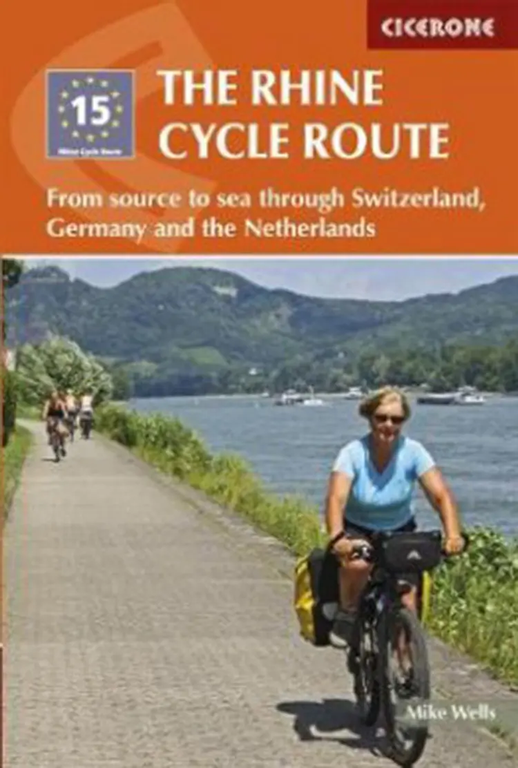 The Rhine Cycle Route: From source to sea through Switzerland, Germany and the Netherlands af Mike Wells