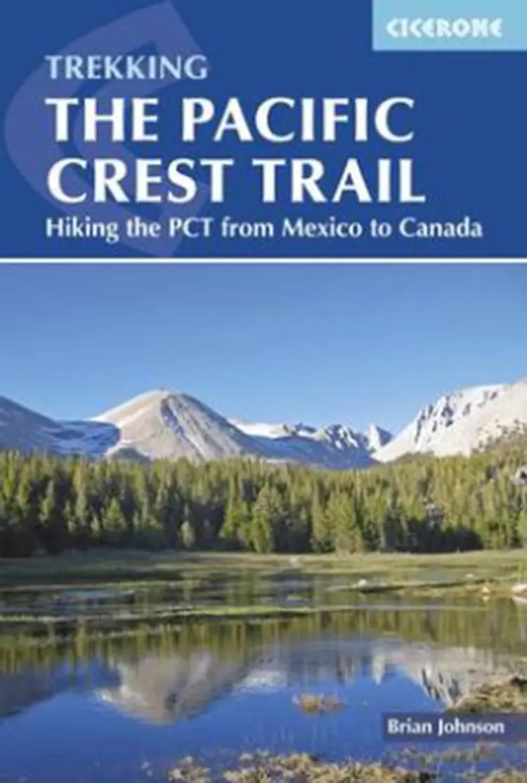 The Pacific Crest Trail: Hiking the PCT from Mexico to Canada - Brian Johnson af Brian Johnson