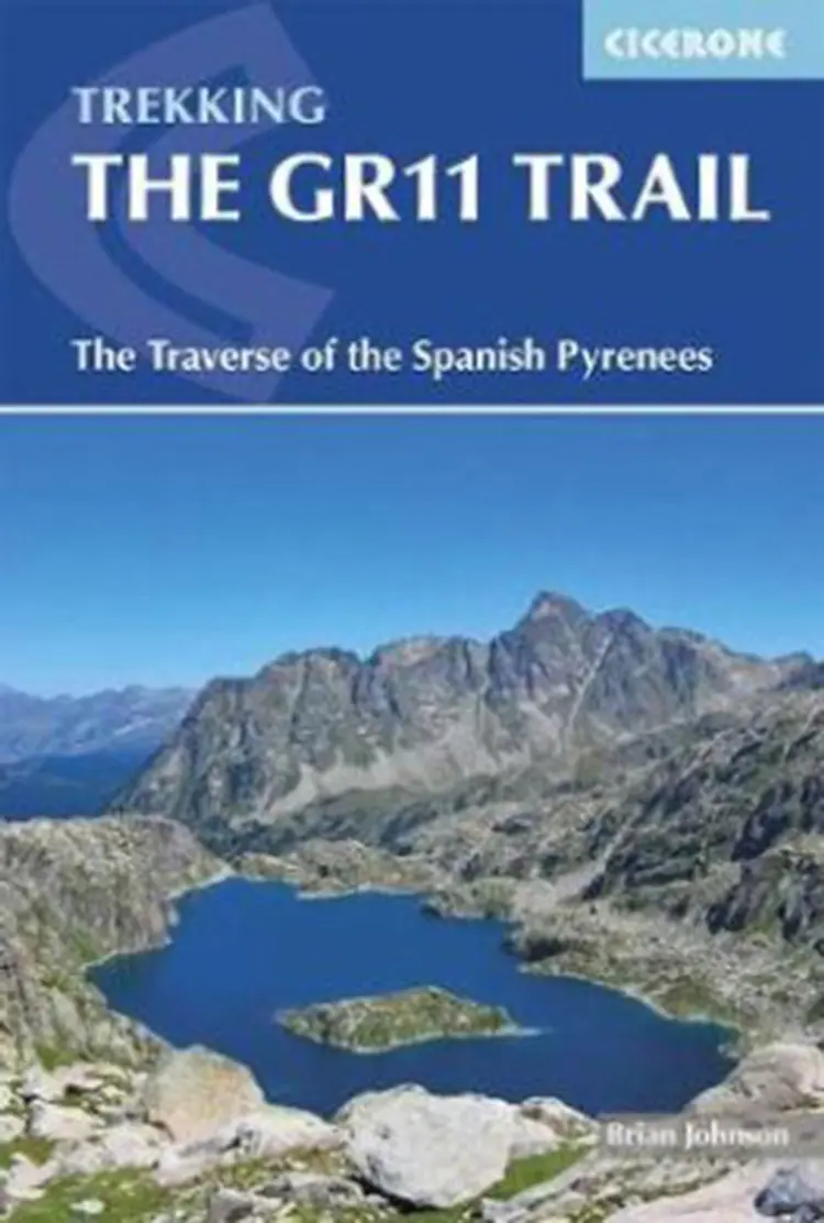 The GR11 Trail: The Traverse of the Spanish Pyrenees af Brian Johnson