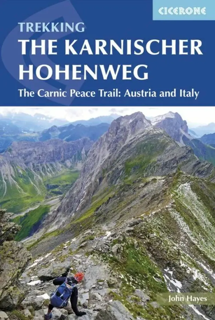 The Karnischer Hoehenweg: A 1-2 week trek on the Carnic Peace Trail: Austria and Italy af John Hayes