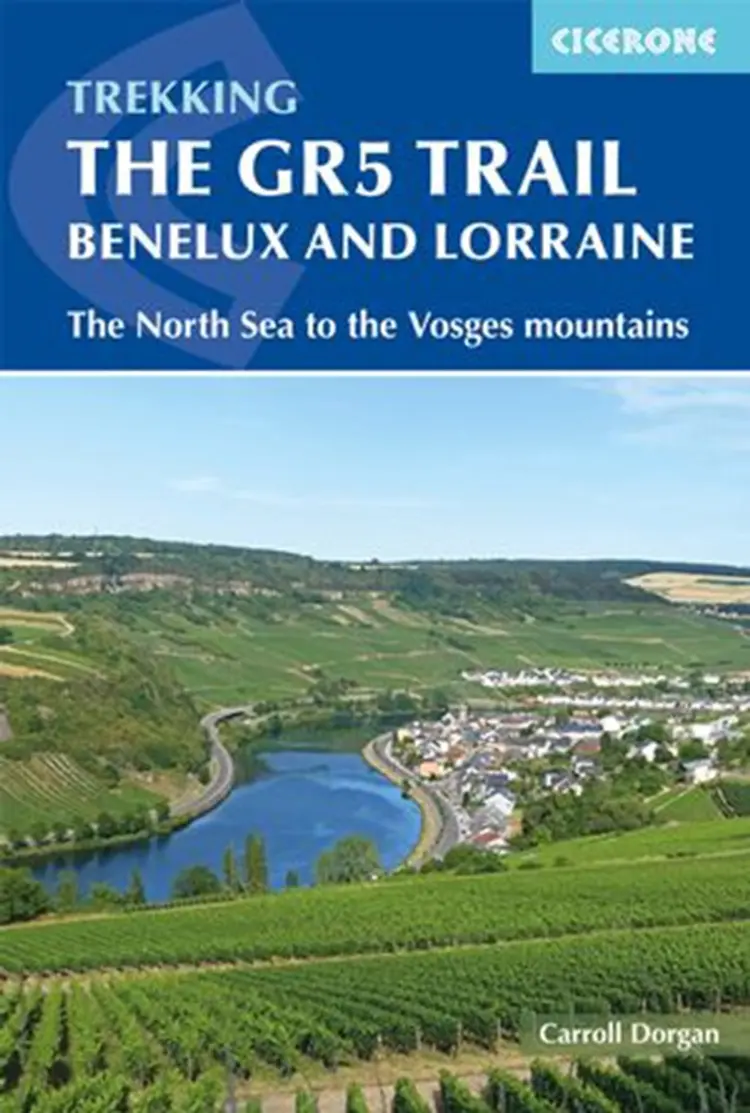 The GR5 Trail: Benelux and Lorraine af Carroll Dorgan