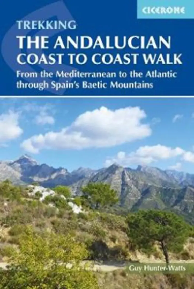 The Andalucian Coast to Coast Walk: From the Mediterranean to the Atlantic through the Baetic Mountains af Guy Hunter-Watts