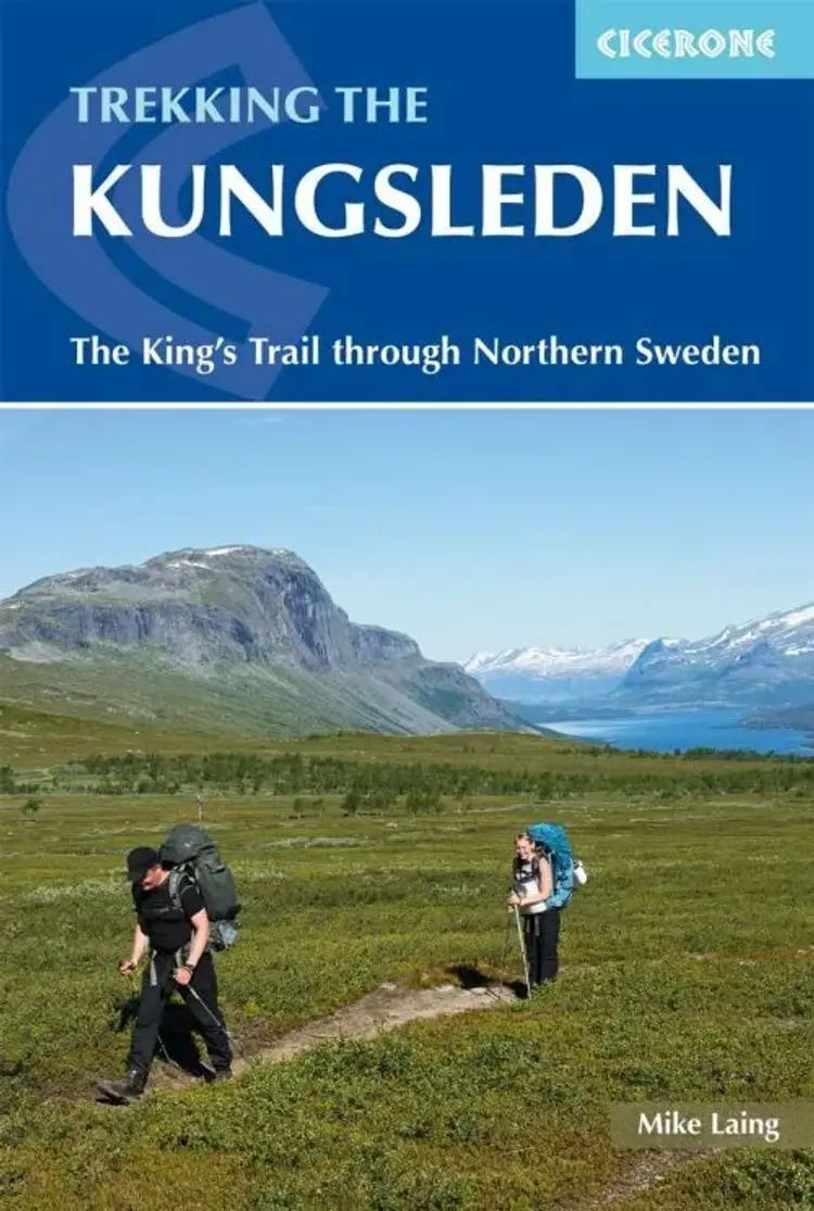 Trekking the Kungsleden: The King's Trail through Northern Sweden af Mike Laing
