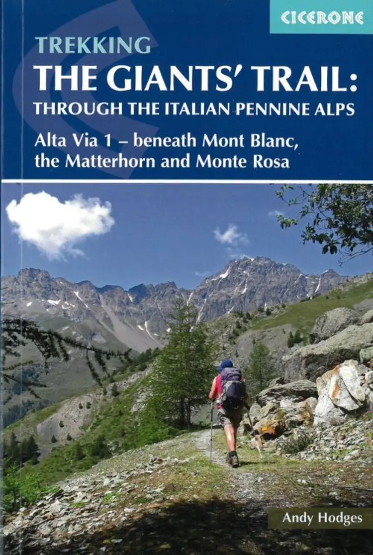 The Giants' Trail: Alta Via 1 through the Italian Pennine Alps: Beneath Mont Blanc, the Matterhorn and Monte Rosa af Andy Hodges