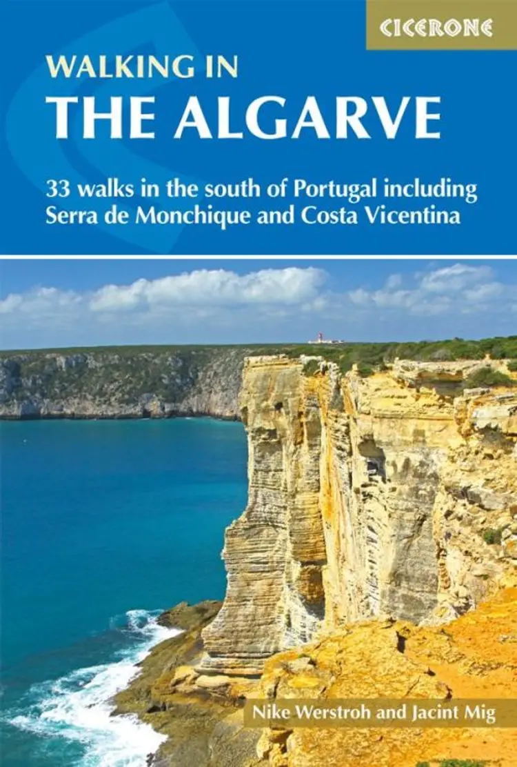 Walking in the Algarve: 33 walks in the south of Portugal including Serra de Monchique and Costa Vicentina af Jacint Mig