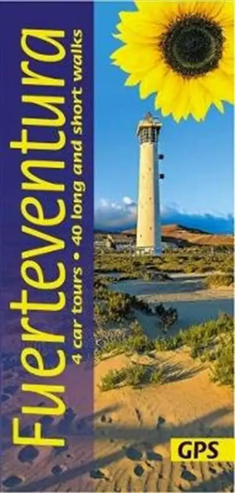 Fuerteventura: 4 car tours, 40 long and short walks af Noel Rochford