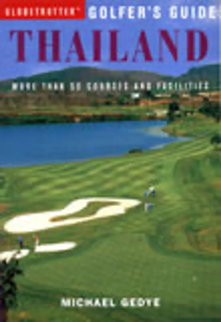 Thailand, Globetrotter Golfer`s Guide