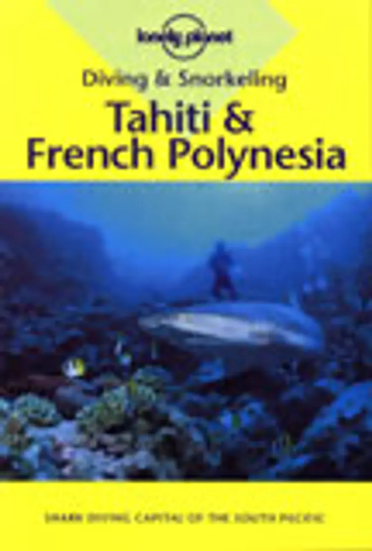 Tahiti & French Polynesia, Diving & Snorkeling